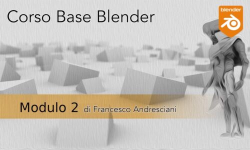 Corso di formazione avanzata (Blender Corso Base Modulo 2)